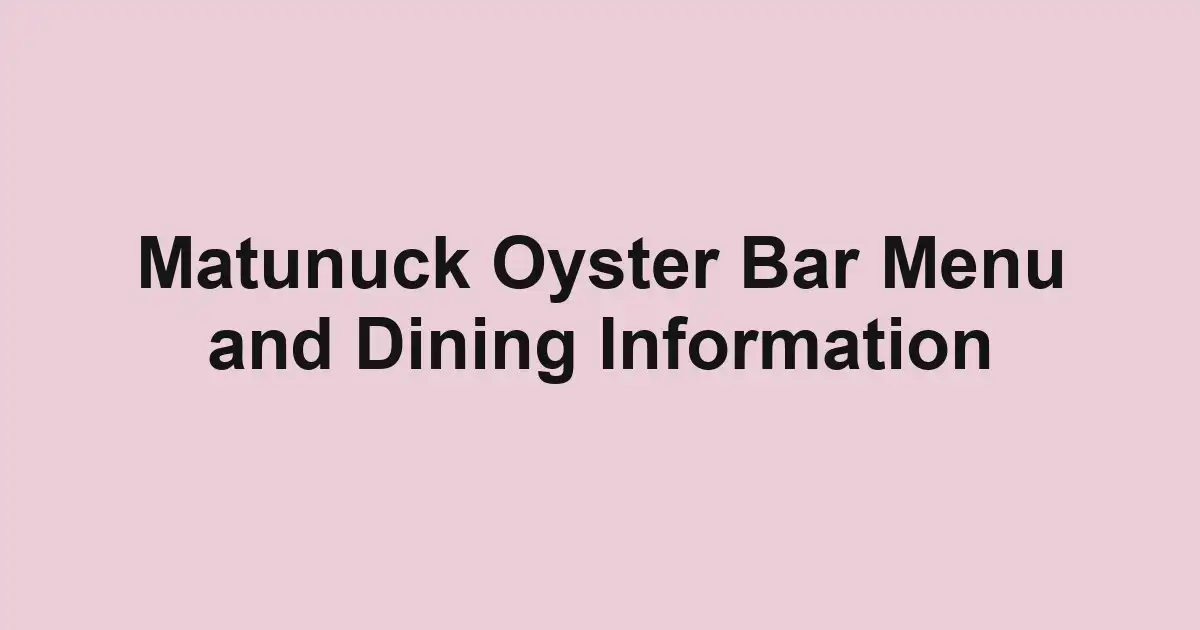 Matunuck Oyster Bar Menu and Dining Information