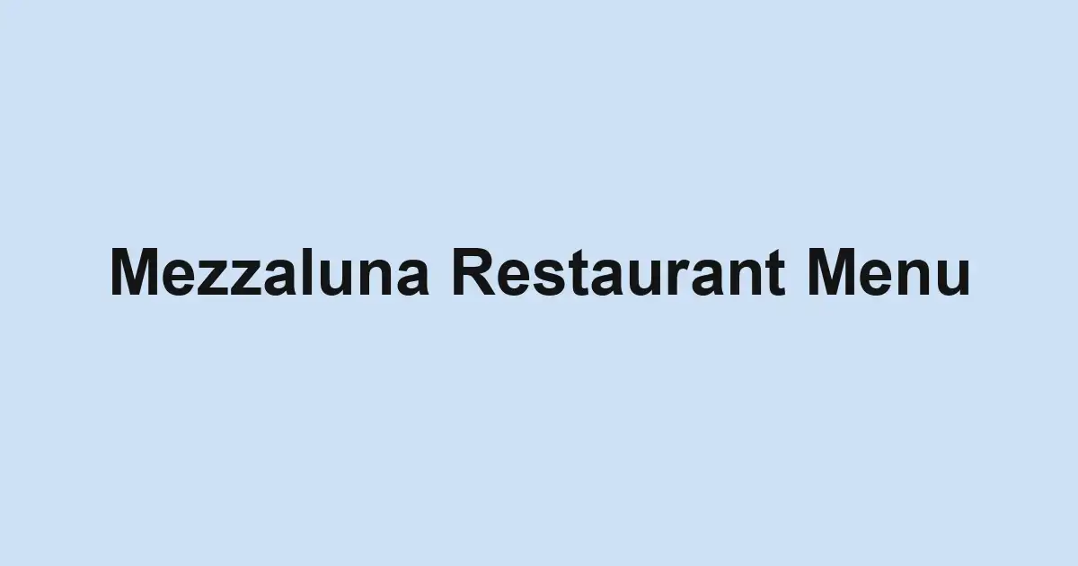 Mezzaluna Restaurant Menu
