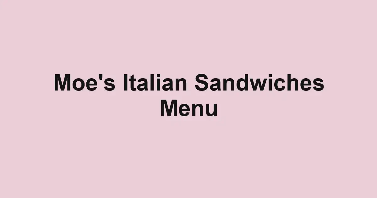 Moe's Italian Sandwiches Menu