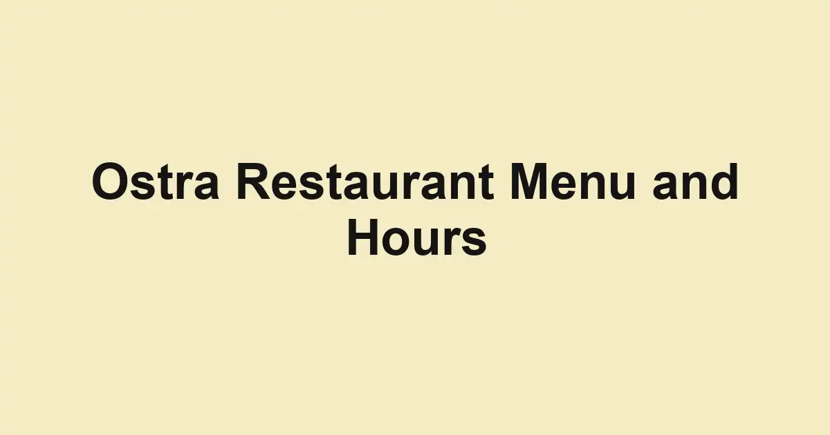Ostra Restaurant Menu and Hours