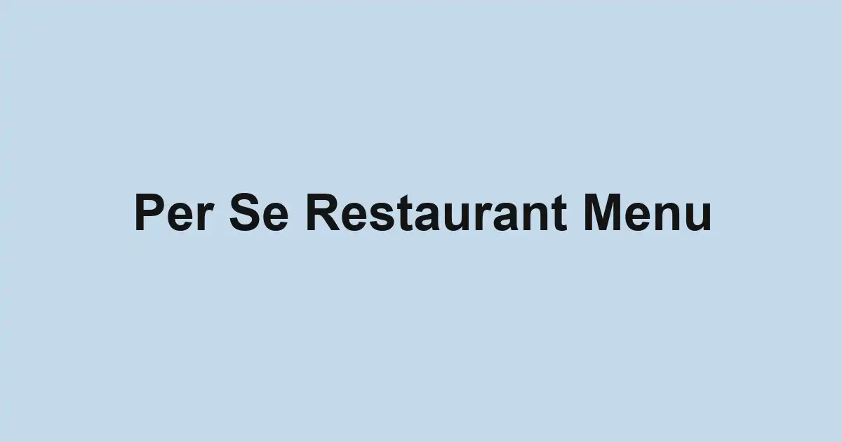 Per Se Restaurant Menu
