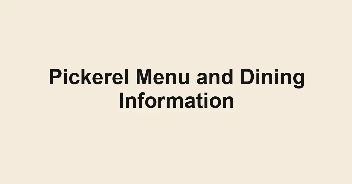 Pickerel Menu and Dining Information