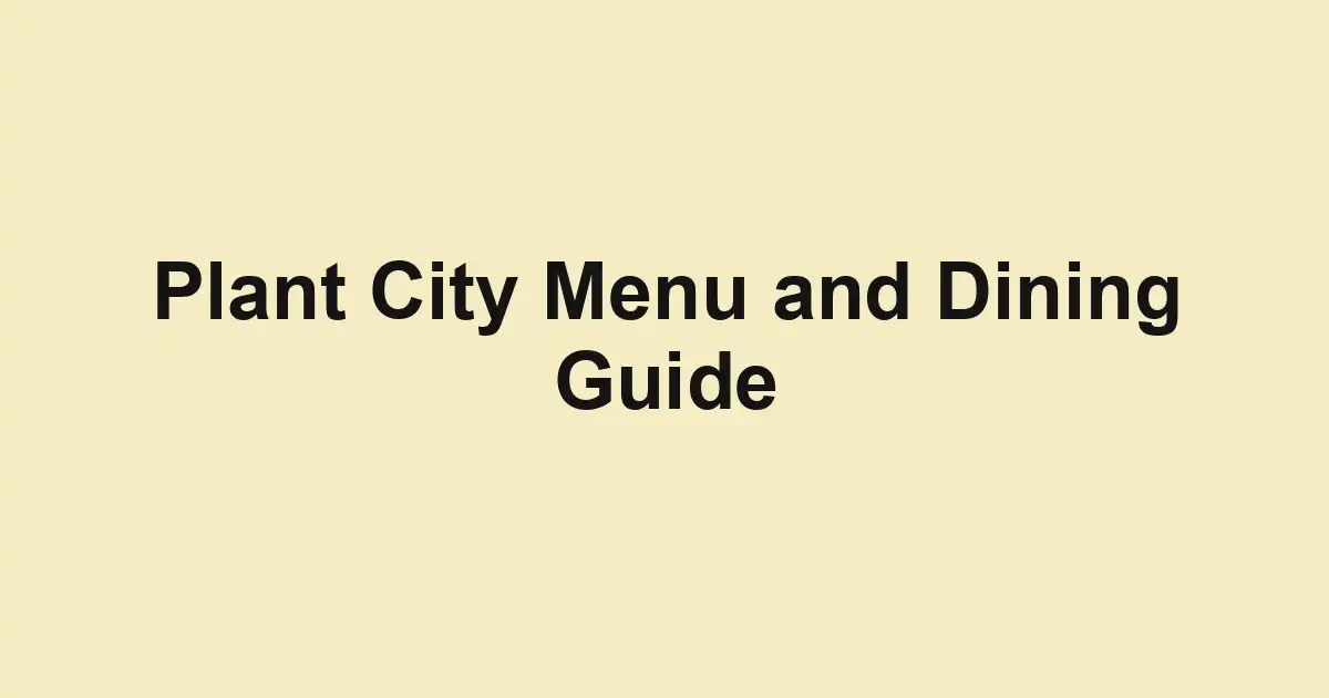 Plant City Menu and Dining Guide