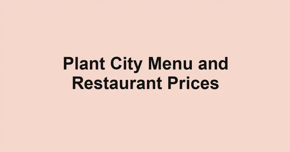 Plant City Menu and Restaurant Prices