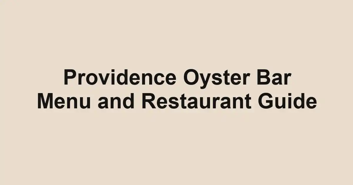 Providence Oyster Bar Menu and Restaurant Guide