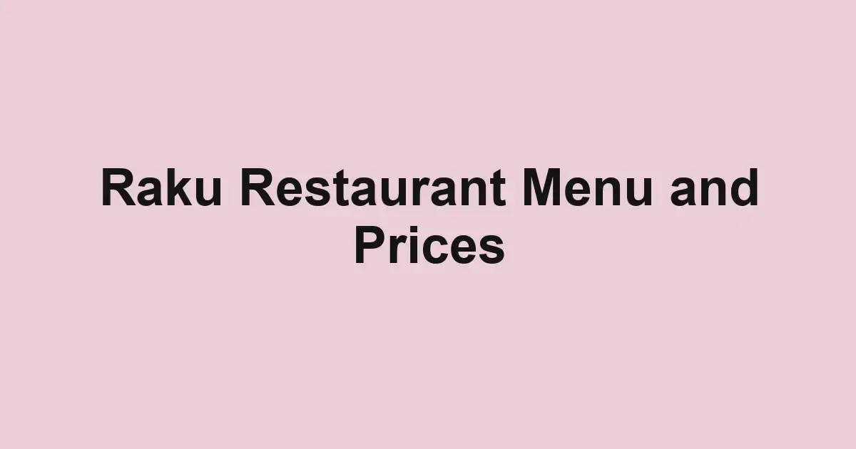 Raku Restaurant Menu and Prices