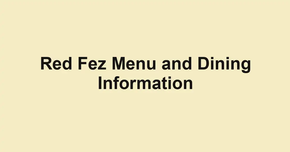 Red Fez Menu and Dining Information