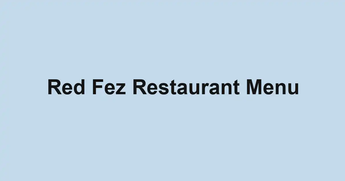 Red Fez Restaurant Menu