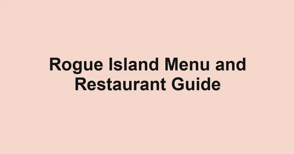 Rogue Island Menu and Restaurant Guide