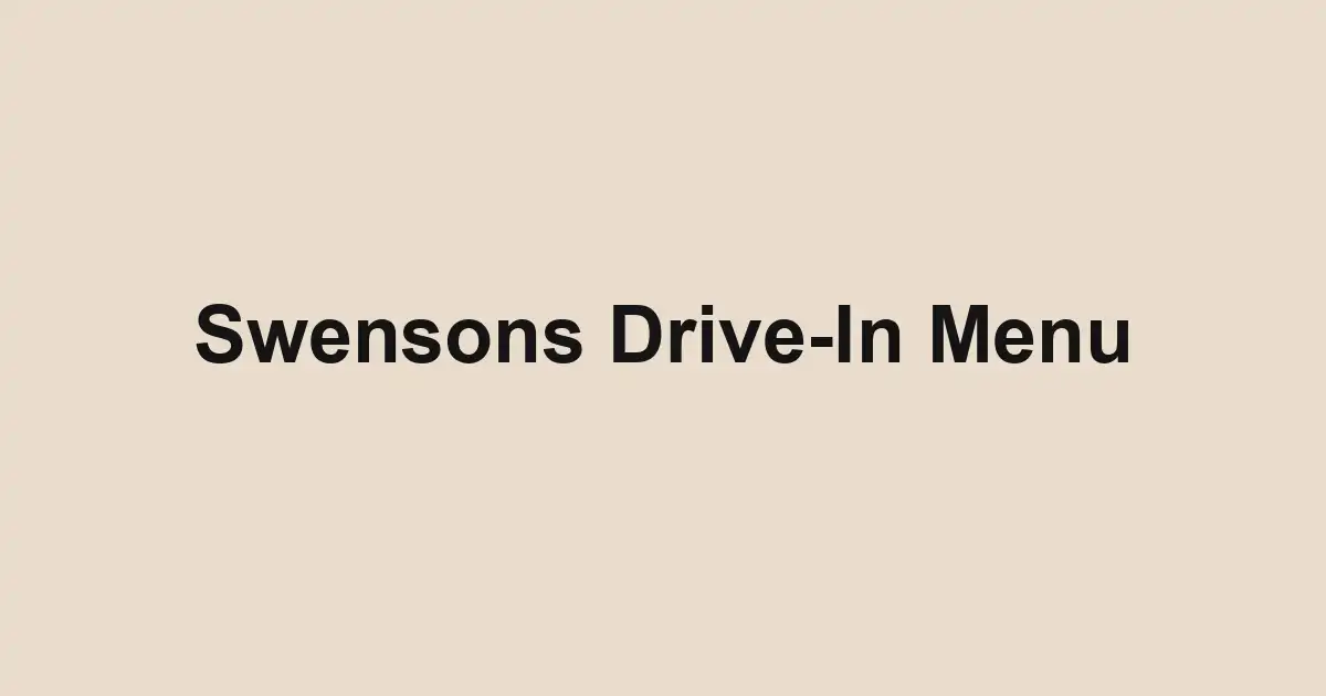 Swensons Drive-In Menu