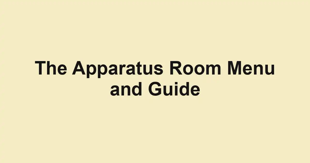 The Apparatus Room Menu and Guide