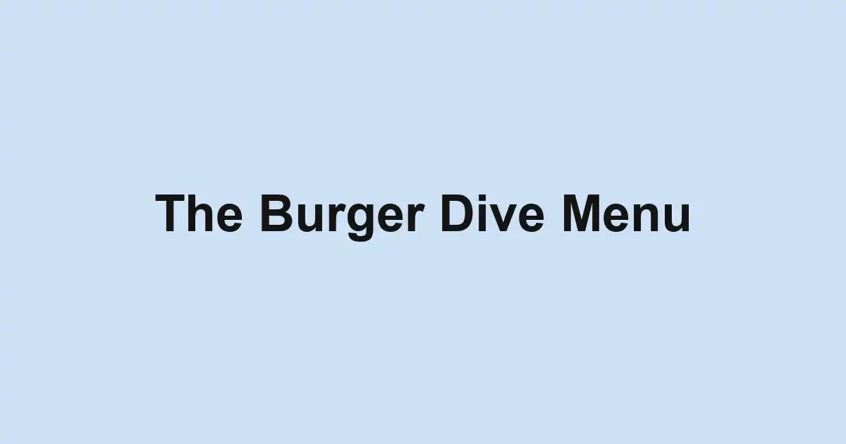 The Burger Dive Menu