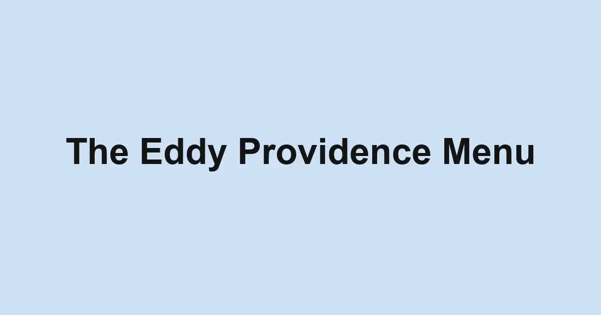 The Eddy Providence Menu