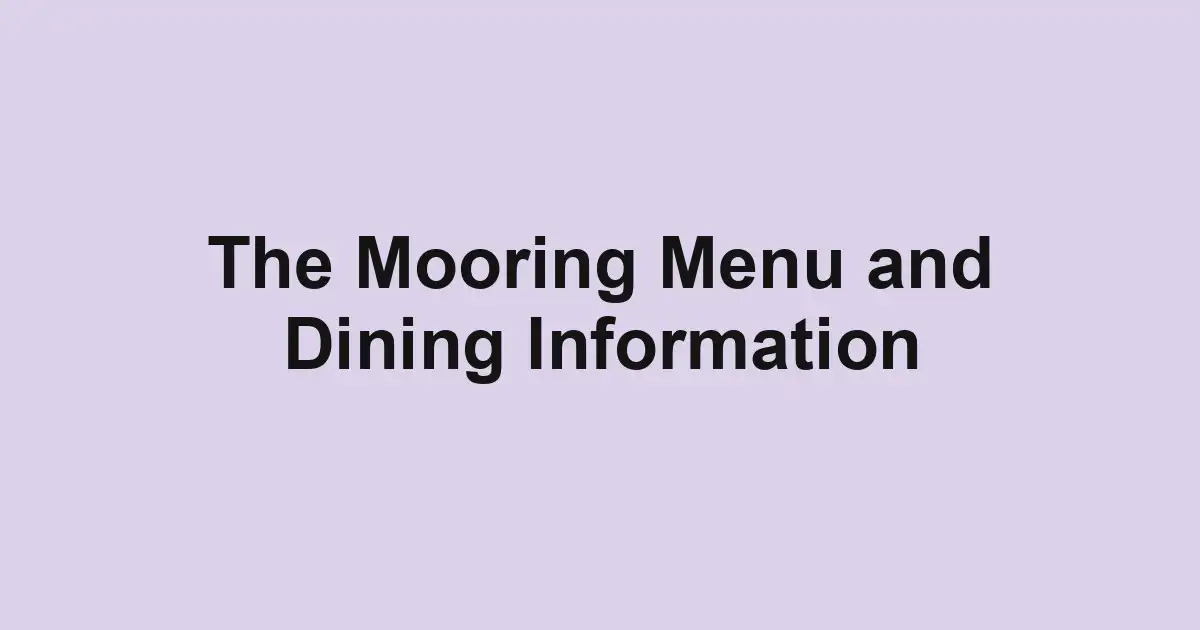 The Mooring Menu and Dining Information