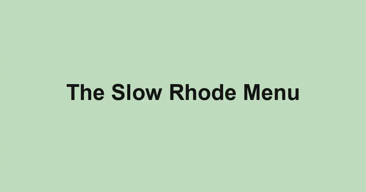 The Slow Rhode Menu