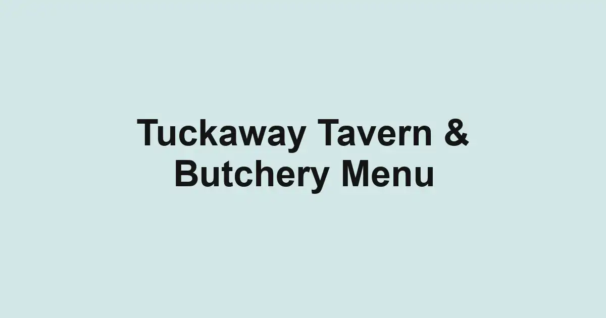 Tuckaway Tavern & Butchery Menu