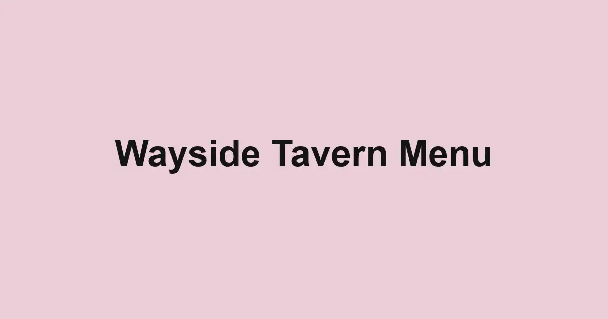 Wayside Tavern Menu
