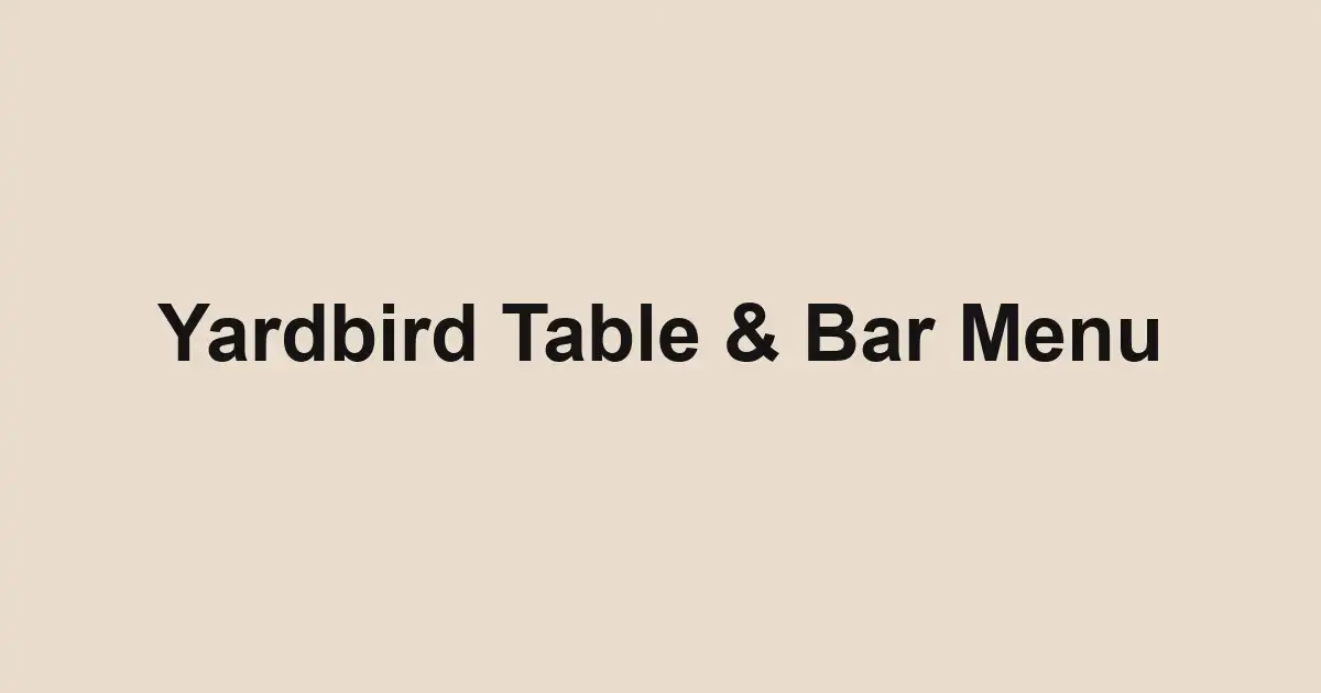 Yardbird Table & Bar Menu